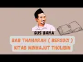 Download Lagu GUS BAHA Ngaji Bab Thoharoh  Bersuci Kitab Minhajut Tholibin
