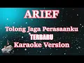Download Lagu [Karaoke] Arief - Tolong Jaga Perasaanku | (Karaoke) Terbaru
