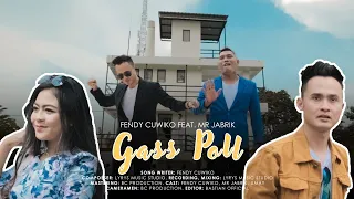 Fendy Cuwiko Ft. Mr.Jabrik - Gass Poll (Official Music Vidio)