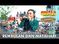Download Lagu REMBULAN DAN MATAHARI  - TASYA ROSMALA - ADELLA LIVE PRAPATAN COMMUNITY DEMAK 2024