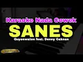 Download Lagu SANES - KARAOKE KOPLO PARGOY (NADA CEWEK)