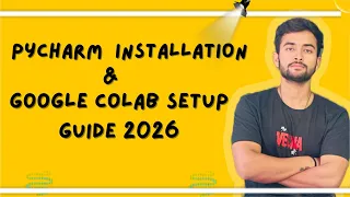 PyCharm Installation Google Colab Setup Guide 2026