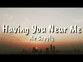 Air Supply - Having You Near Me (lyrics)
