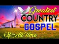 Download Lagu Top 100 Country Gospel Songs of All Time ( w/ LYRICS) 🙏Best Country Gospel Classics 🎶 #countrygospel