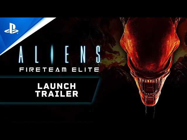 Aliens: Fireteam Elite - Launch Trailer | PS5, PS4