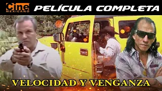 Velocidad y Venganza | Película Completa | Cine Mexicano