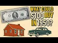 What Could 100 Buy in 1950