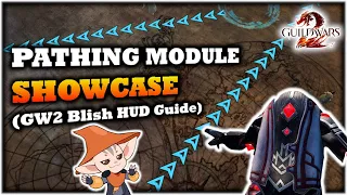 Pathing Module Showcase - Guild Wars 2 Blish HUD Guide