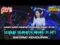 Download Lagu DJ IZINKAN SELAMANYA NAMAMU DI HATI❗DJ BINTANG KEHIDUPAN ❗DUGEM REMIX NONSTOP CAMPURAN SOUND TIKTOK
