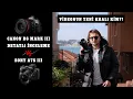 Lagu Canon R6 Mark III Detaylı İnceleme Vs. Sony A7S III - Videonun Yeni Kralı Kim?!