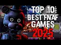 Top 10 Best FNAF FanGames That You Can Play 2025