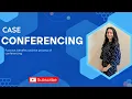 Case Conferencing Community and Social work Explained 7 Steps to Effective Care Plan Meetings