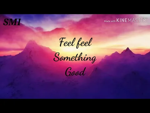 Download MP3 Feel Something Good | Biltmore | Lyrics (After) | SMI PRODUCTION