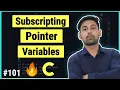 Subscripting Pointer Variables In C Explain In Hindi By Nirbhay Kaushik