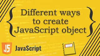 Different ways to create JavaScript object