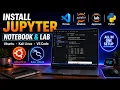 How to Install Jupyter Notebook JupyterLab on Ubuntu Kali Linux 2026 VS Code Integration