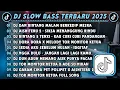Lagu DJ SLOWBASS TERBARU 2025 || DJ DAN BINTANG MALAM BERKEDIP MESRA || DJ AISHITERU 2 - SIKSA MENANGGUNG