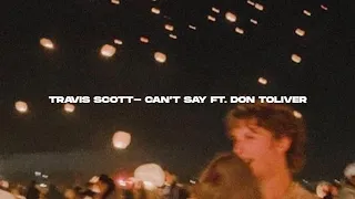 Download Travis Scott- Can’t say ft. Don Toliver (s l o w e d + r e v e r b) MP3