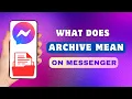 What Does Archive Mean on Messenger What Is Archive In Messenger