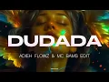 Lagu DUDADA (Adieh Flowz Ft. MC Bams Edit)