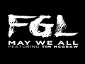 Florida Georgia Line May We All Feat Tim Mcgraw