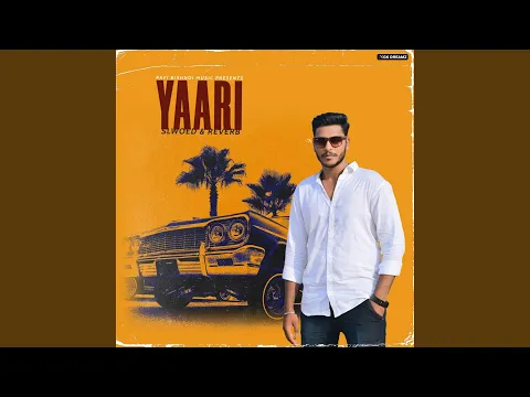 Download MP3 Yaari (Slowed & Reverb)