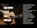 Download Lagu Kumpulan Lagu Gitar Akustik 🎶 Lagu Indonesia Santai \u0026 Relaksasi Jiwa