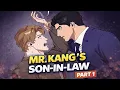 Mr Kang s Son-in-Law He Shouldn t Have Fallen for Them Ch 1 35 Part 1 Manhwa Recap