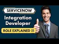 The role ServiceNow Integration Developer Explained ServiceNow Role Explained 2025