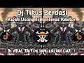 Download Lagu DJ TIKUS BERDASI / DJ KISAH USANG TIKUS TIKUS KANTOR VIRAL TIKTOK TERBARU 2025 YG KALIAN CARI 