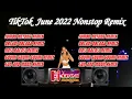 Download Lagu TikTok June 2022 Nonstop Remix Dj Jaylyn™ Dj Altamar Dj Jurlan Remix Dj Danz Remix Dj St  Mark Remix