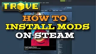 Trove - How To Install Mods On Steam PC