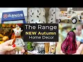 The Range NEW Autumn Home Collection Cosy Finds Home Decor August 2026 Shop with Me