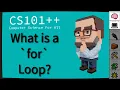 CS101 - What is a for Loop