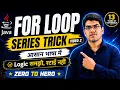 36 Series Generation in Java Using For Loop For loop logic building