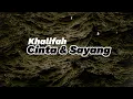 Khalifah - Cinta Dan Sayang (Lirik Video)