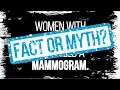 Women With Small Breasts Don t Need a Mammogram Fact or Myth