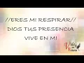 ERES MI RESPIRAR INGRID ROSARIO CON LETRA