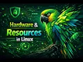 ParrotOS Essentials Hardware and Resources in Linux 2026