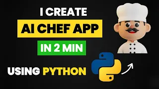 I CREATE AI CHEF APP IN 2 MIN USING PYTHON PYTHON PROJECTS FOR BEGINNERS