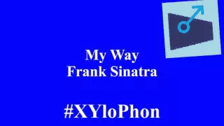 Download #MGTOW Song My Way Frank Sinatra XYloPhon MP3