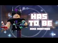 Download Lagu Has to be - mm2 montage