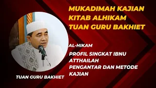 pengantar kajian al hikam oleh tuan guru bakhiet