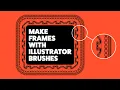 Tutorial Make Borders and Frames with Illustrator Brushes