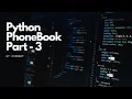 Phone Book with Python Part - 2 Python Projects