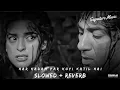 Download Lagu har kadam par koi katil hai (slowed reverb) Hindi songs Bollywood song