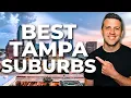 Top 9 BEST Tampa Florida Suburbs To Live In REVEALED