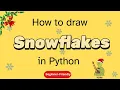 Beginner Python Turtle Project Snowflake Pattern Episode - 7