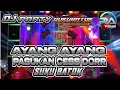 Download Lagu DJ PARTY AYANG AYANG‼️ PASUKAN CESS DORR ‼️ SUKU BATOK ‼️NGX RISWANDA