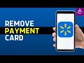 How to Remove a Payment Method on Walmart App 2026 Remove Card From Walmart